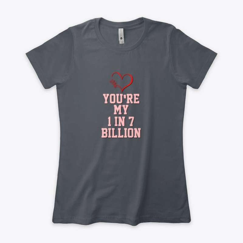 You're My 1 in 7 Billon