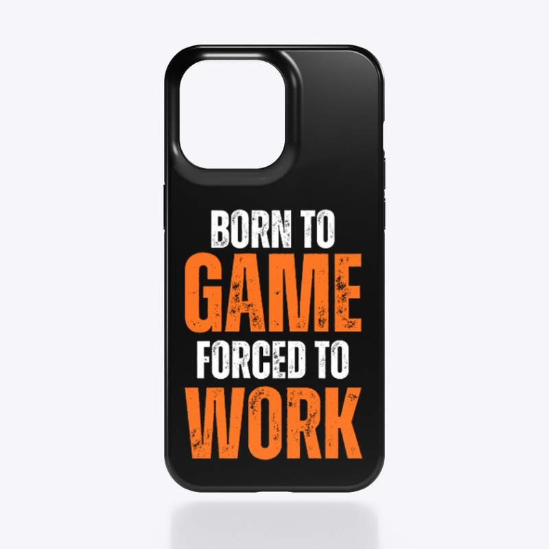 LIMITED Born to GAME Forced to WORK