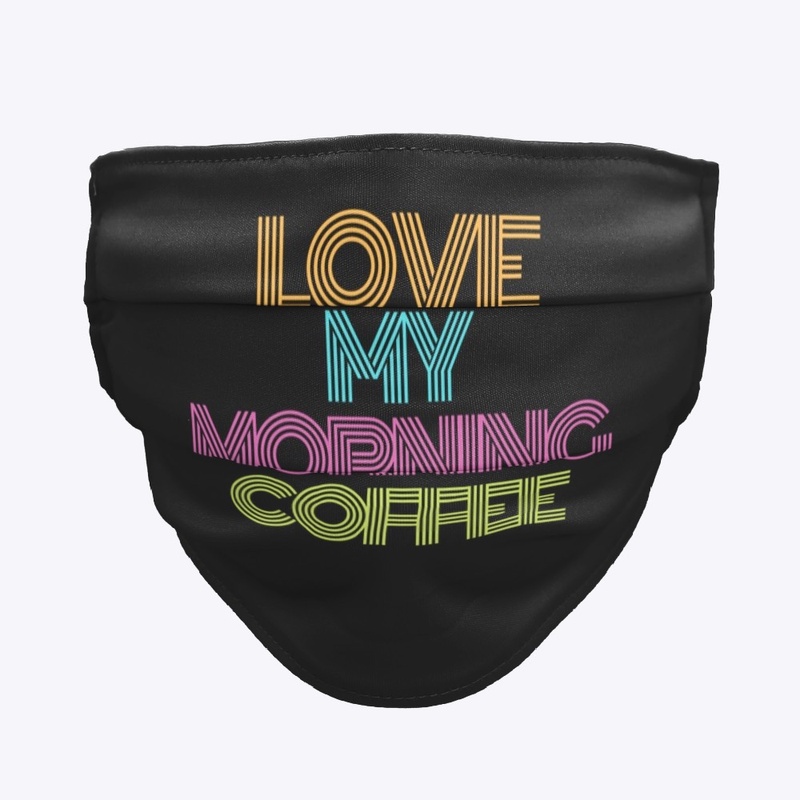 Love My Morning Coffee