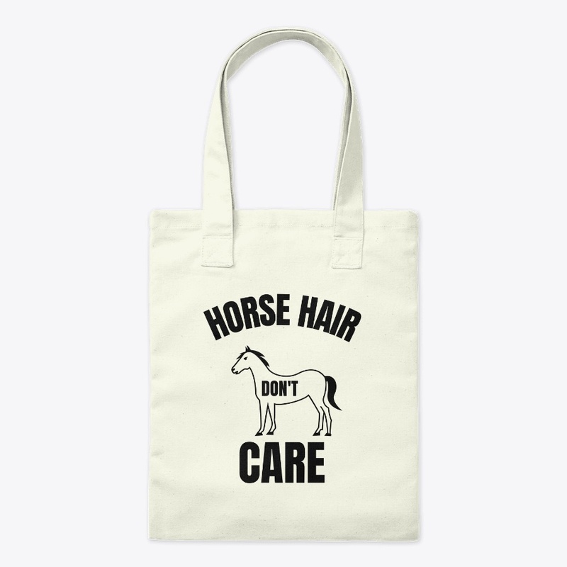 Horse hair don't care