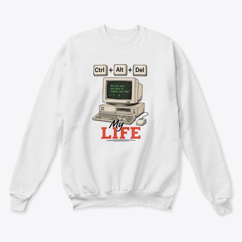 Ctrl Alt Del My Life