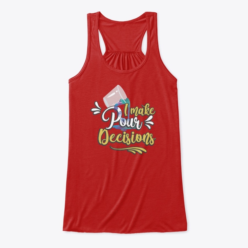 I make Pour decisions tank