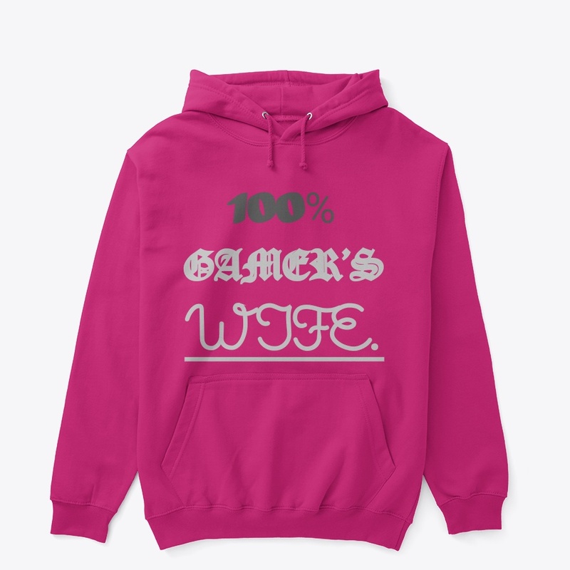 100% GAMER'S Wife.