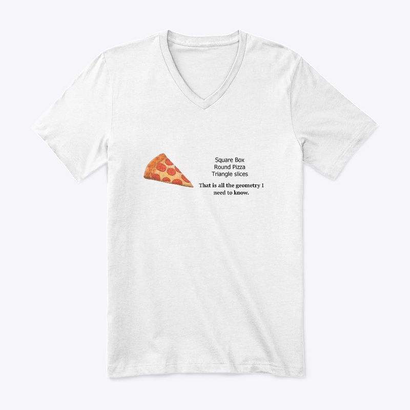 Pizza  is all the geometry I need toknow