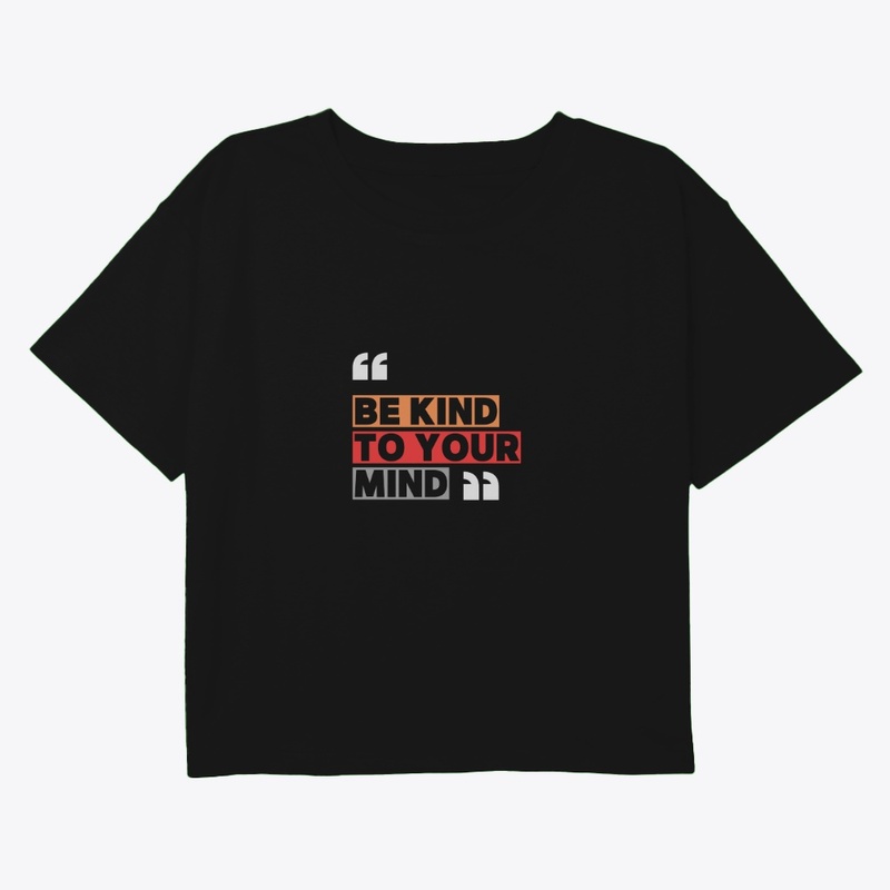 Be Kind to Your Mind Sweatshirt 