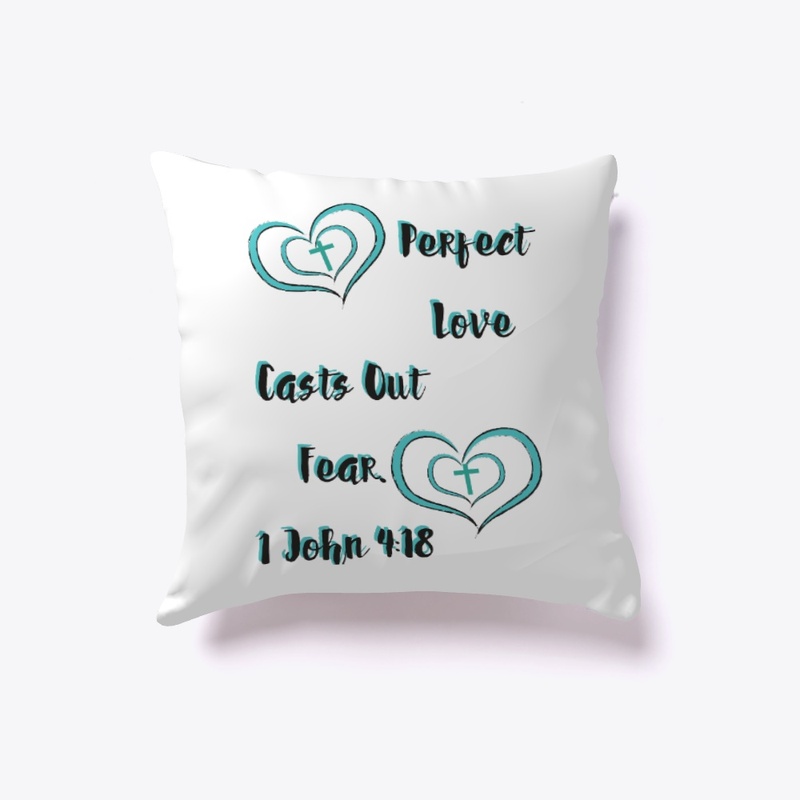 Perfect Love Casts Out Fear