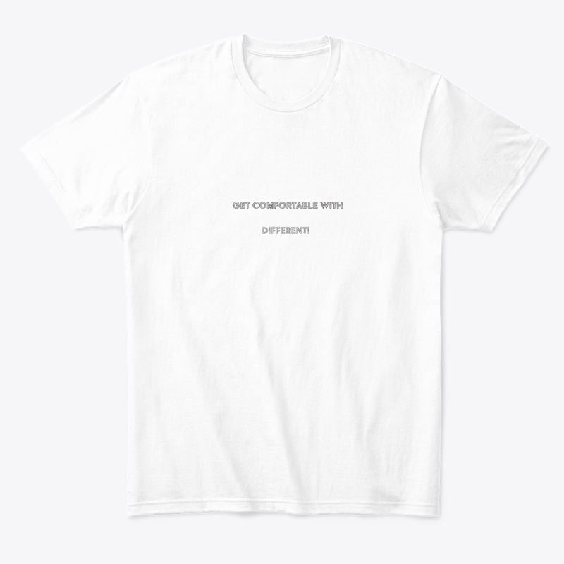 GET COMFORTABLE WITH DIFFERENT 