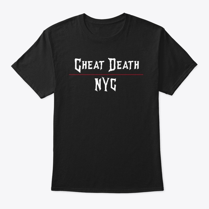 Cheat Death | NYC