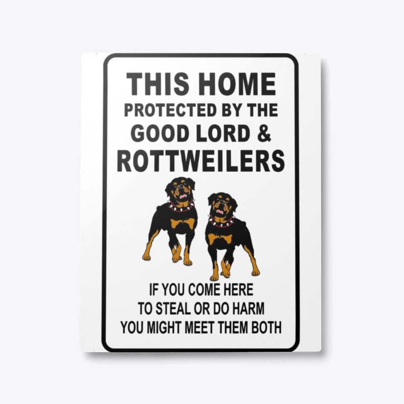 Home protected by Rottweilers