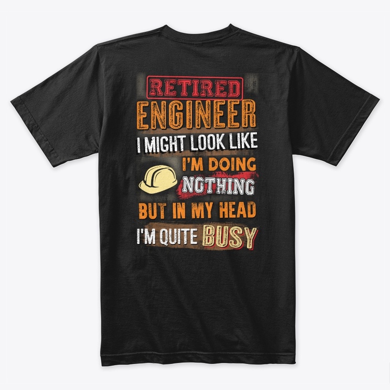 Retired Engineer Shirt