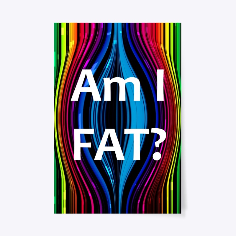 Funny Am I FAT collection