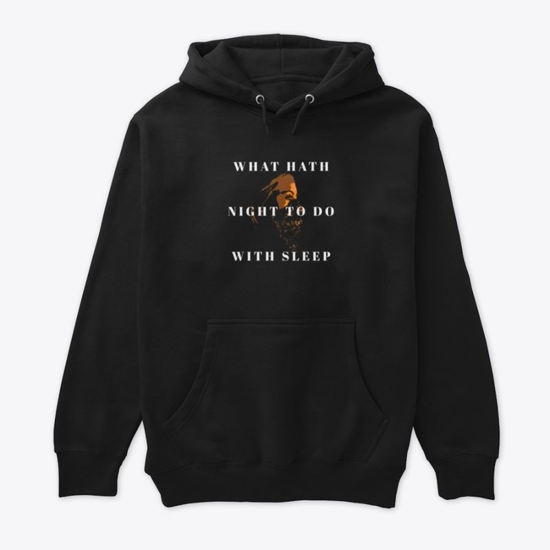 "what hath night to do with sleep" quote