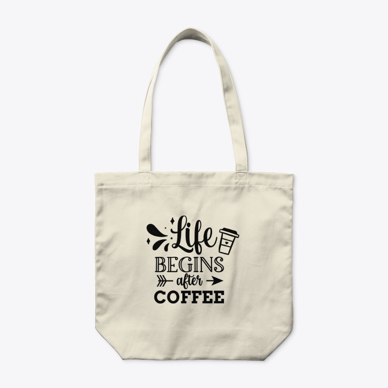 Life Begins After Coffee