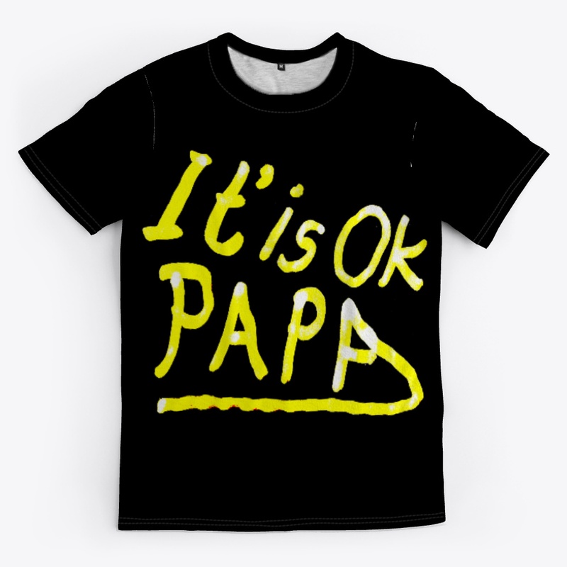 "shirtwxt" It's ok Papa T Shirt
