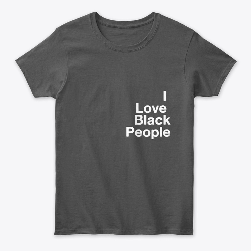 I Love Black People Collection