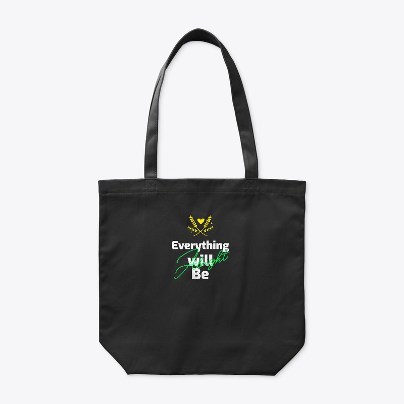 unisex  shirt everything will be alright