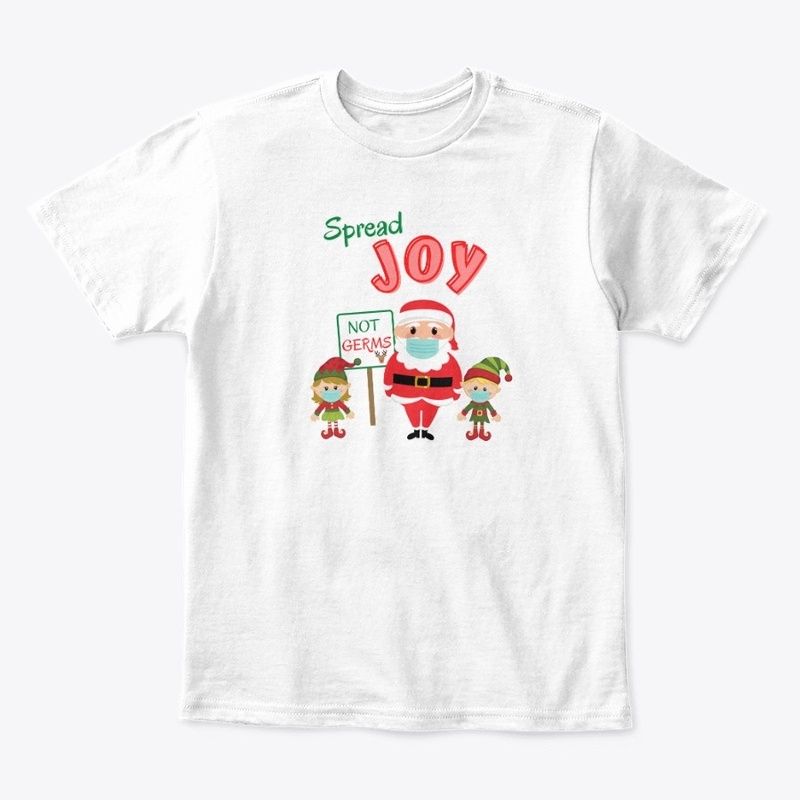 Spread Joy Not Germs