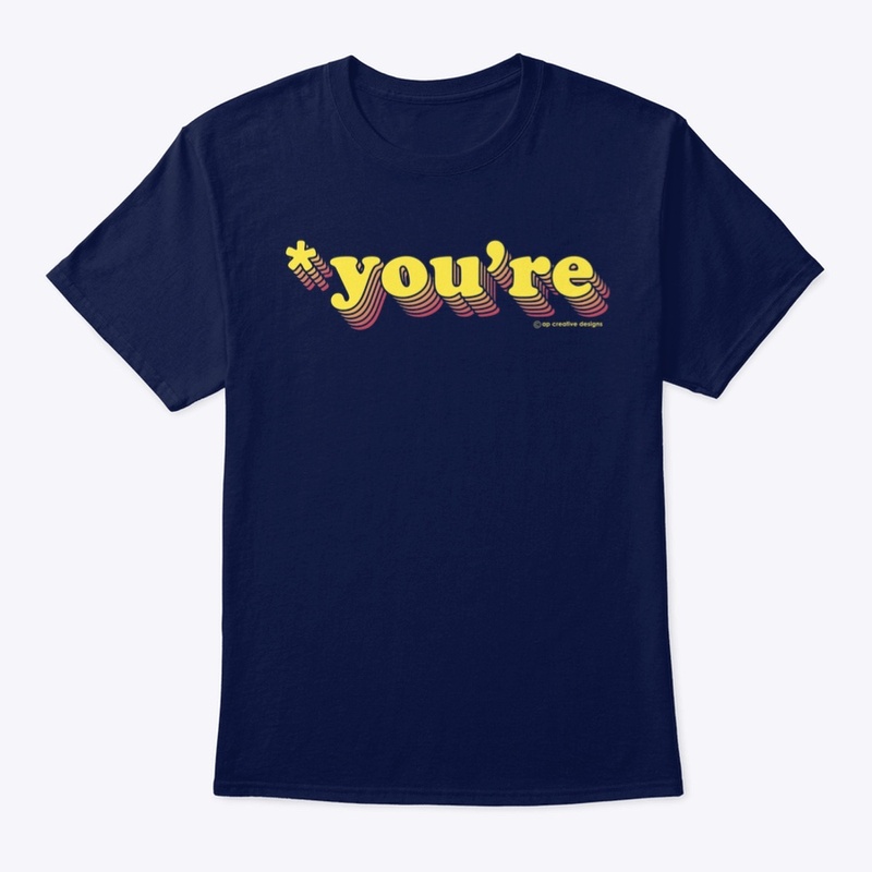 *you're t-shirt