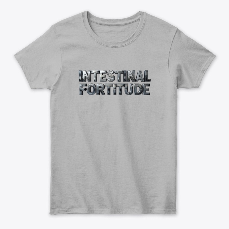 Intestinal Fortitude - Women's Classic Tee