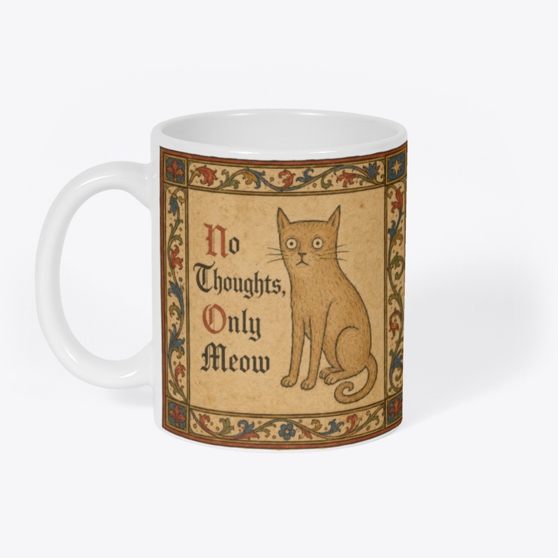 No Thoughts, Only Meow