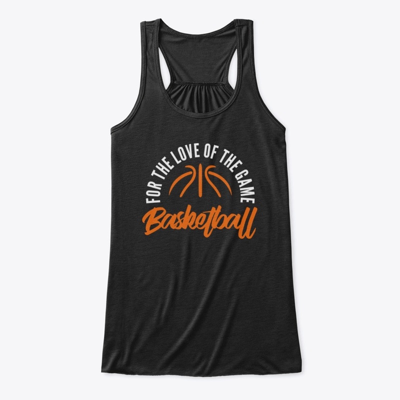 Basketball - For The Love Of The Game
