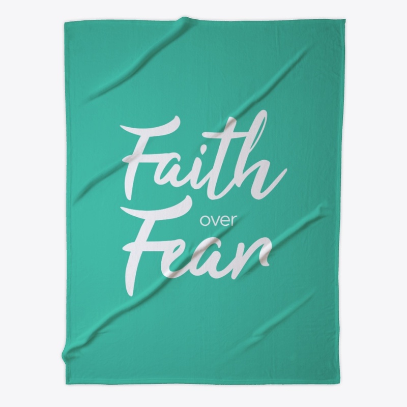 Faith Over Fear