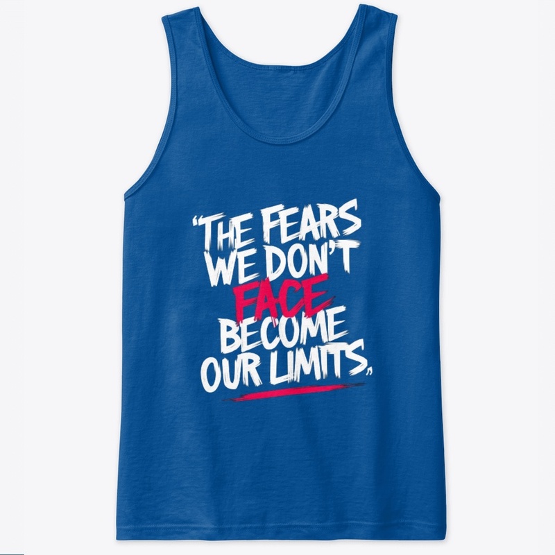 FEARS ARE OUR LIMITS