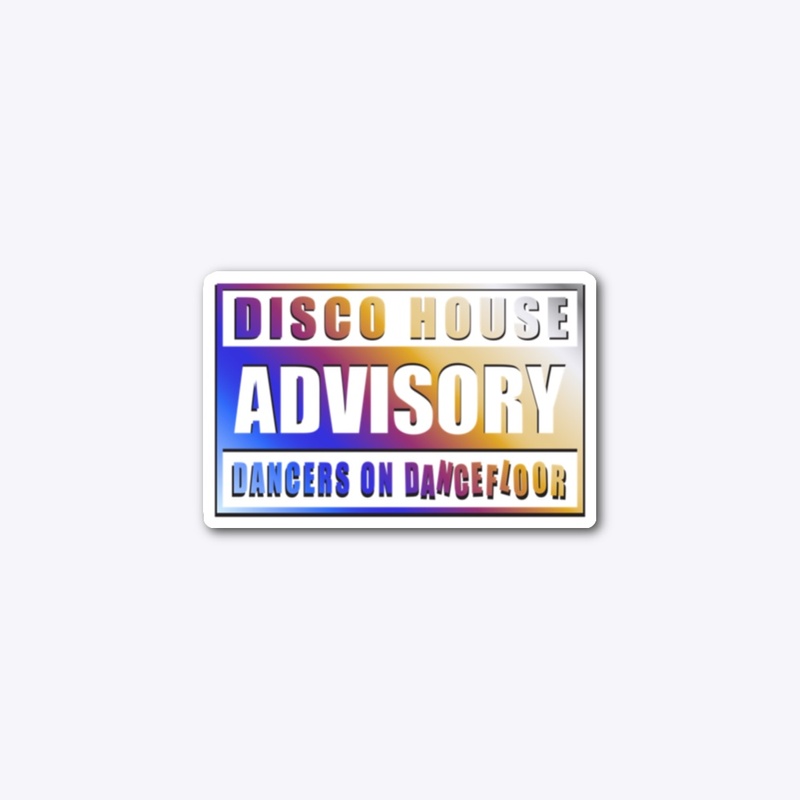 Disco House Advisory
