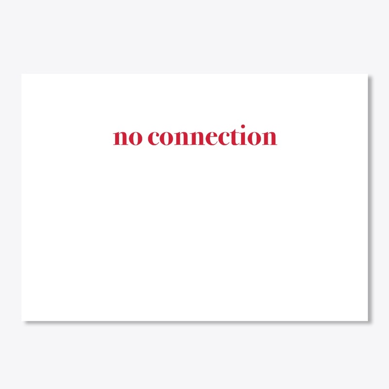 no connection t shirt