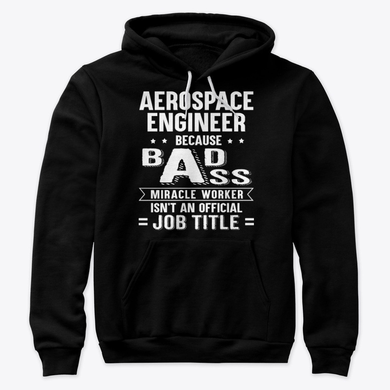 Aerospace Engineer Gift Miracle Worker
