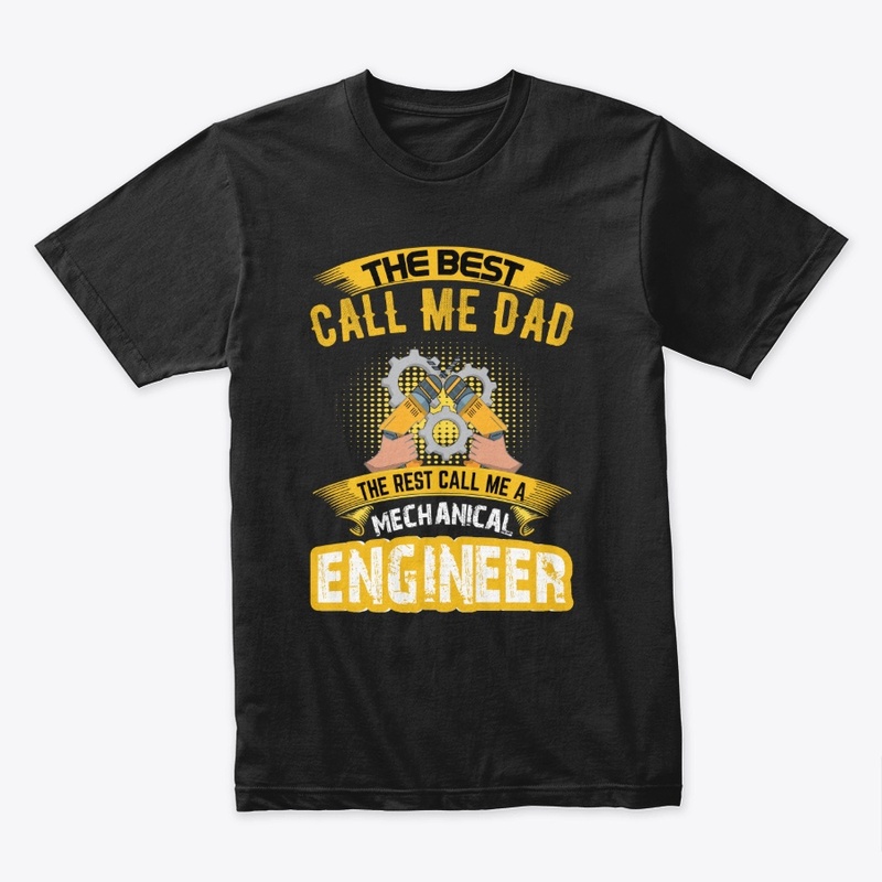 Call me Dad Mechanical Engineer T-Shirt 