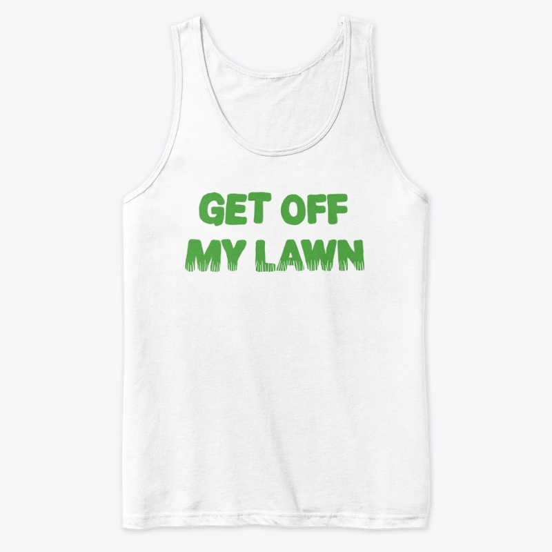 Get Off My Lawn