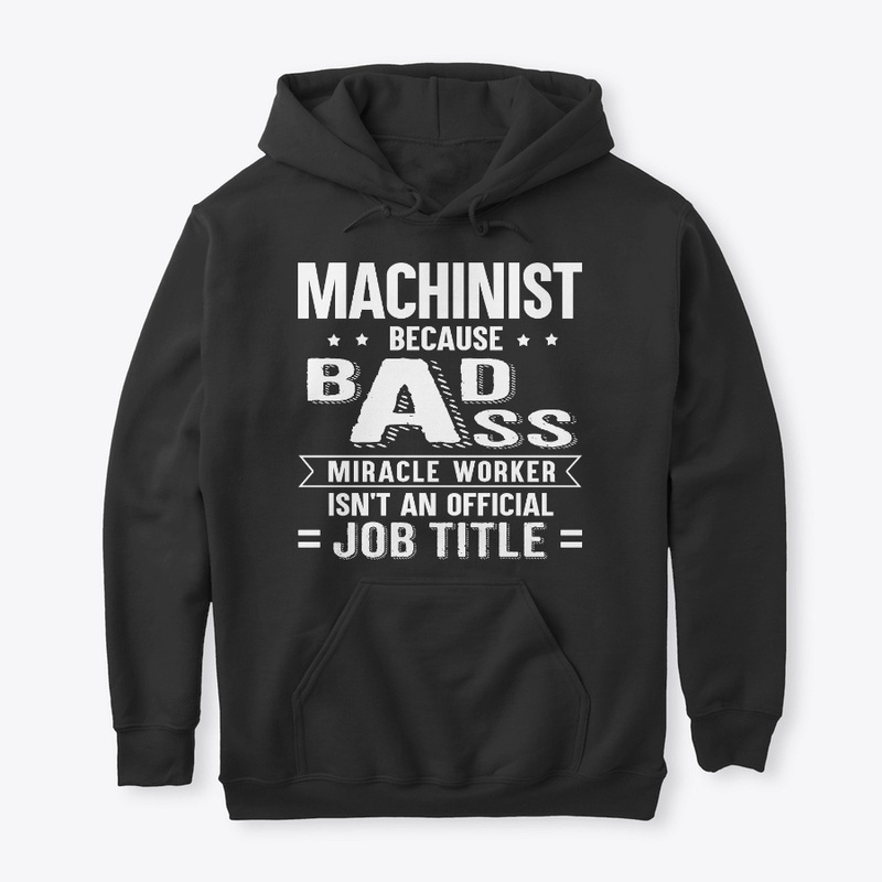 Funny Machinist Gift Miracle Worker
