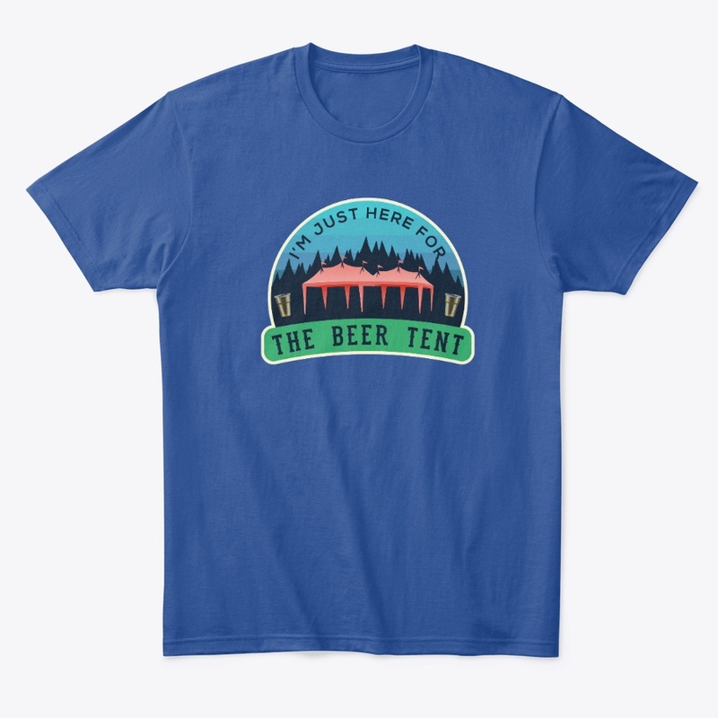 Just here for the Beer Tent