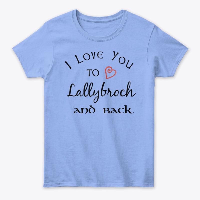 I Love You To Lallybroch And Back 