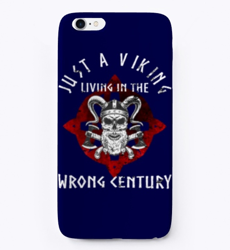 Just a Viking Wrong Century Vikings Gift
