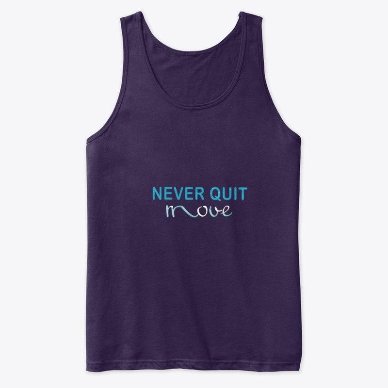 NEVER QUIT move