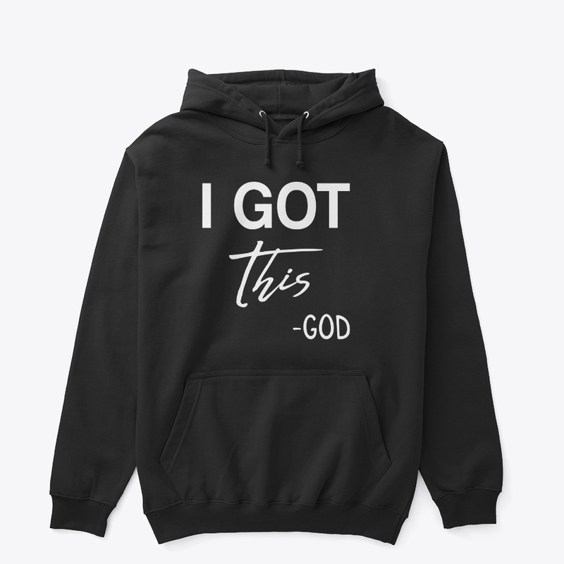I GOT THIS - GOD