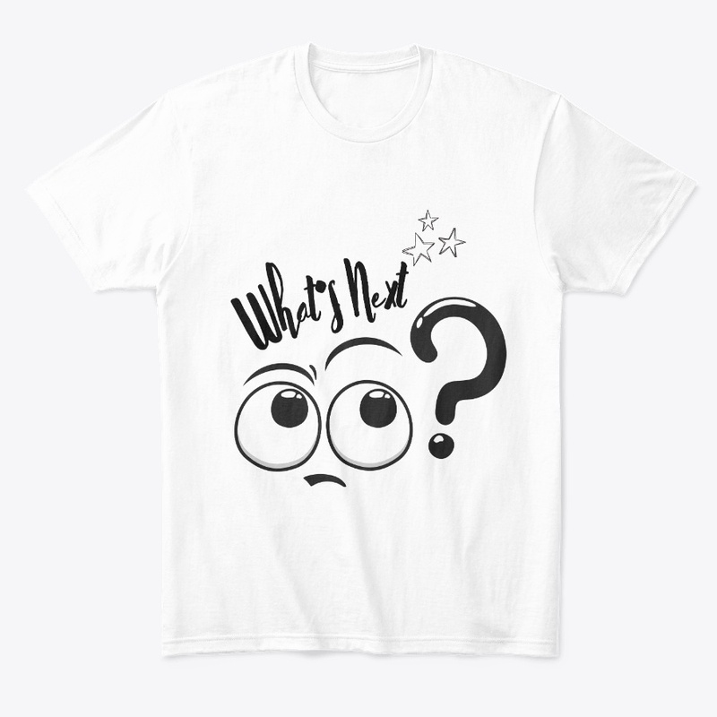What's Next? A T-Shirt for Curious Minds