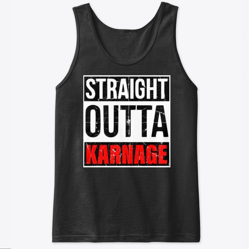 Straight out of Karnage