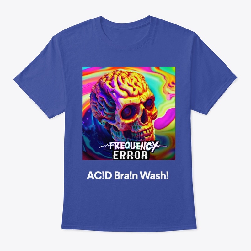 AC!D Bra!n Wash!