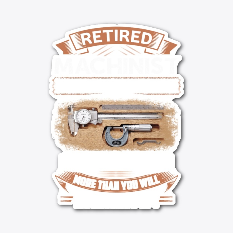 Retired Machinist Knows