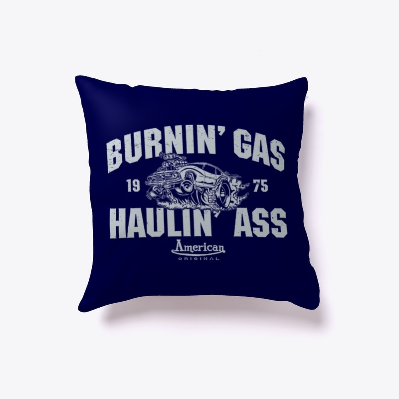 Burnin' Gas Haulin' Ass