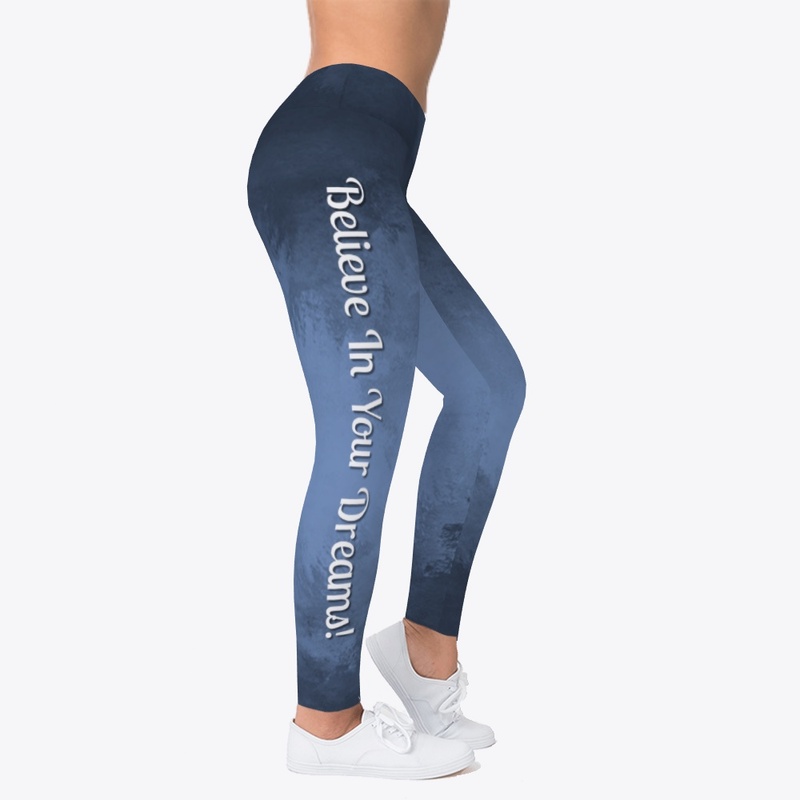 Believe In Your Dreams Leggings Yoga
