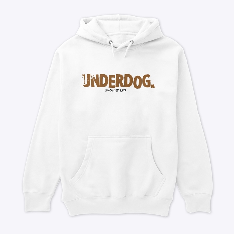 UNDERDOG |  Since Day 0 