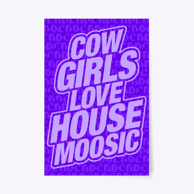 COW GIRLS LOVE HOUSE MOOSIC