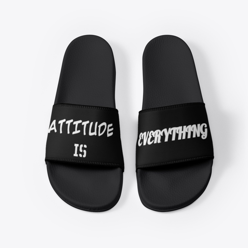 YOUR ATTITUDE IS EVERYTHING