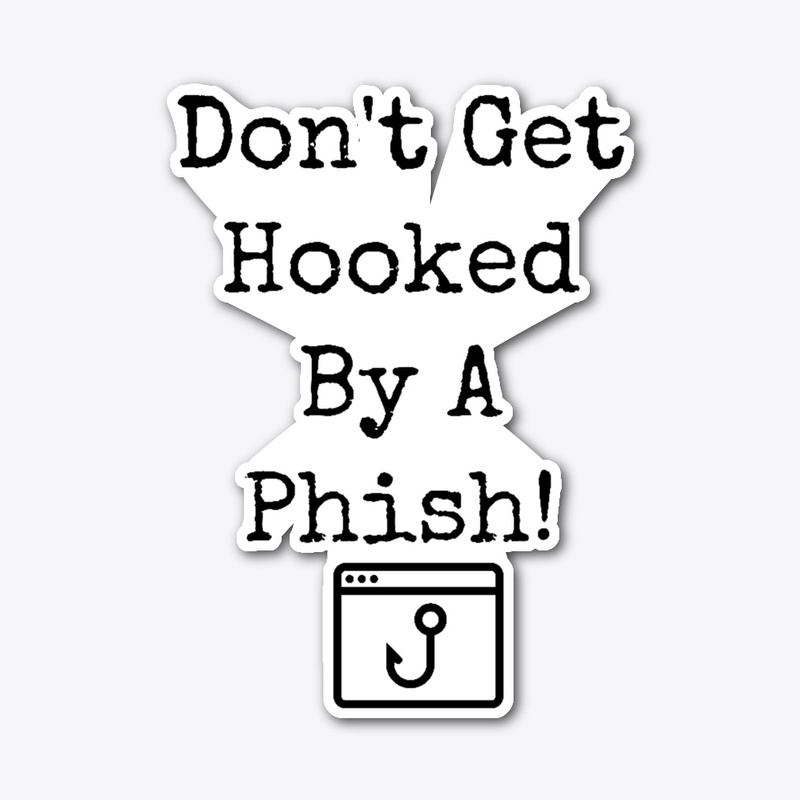 Dont Get Hooked by a Phish