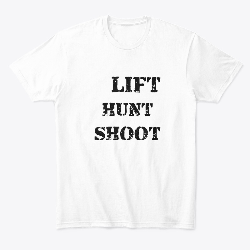 LIFT HUNT SHOOT 