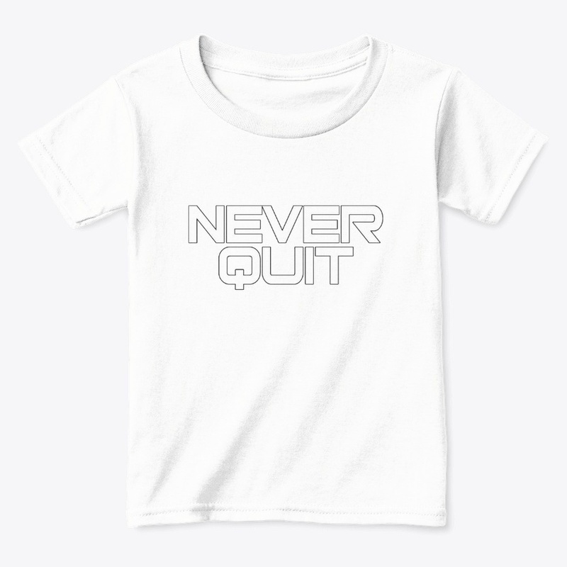 NEVER QUIT 